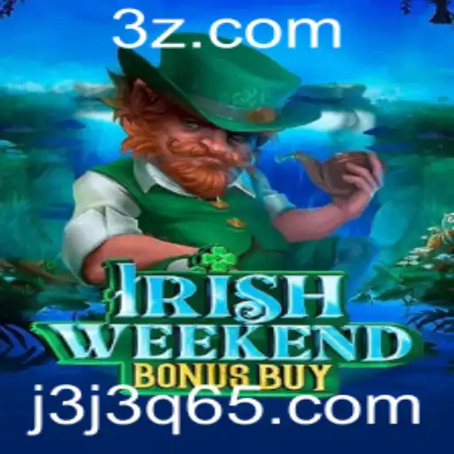 Explorando o Mundo de IrishWeekendBonusBuy: Aventura e Estratégia no Jogo Moderno